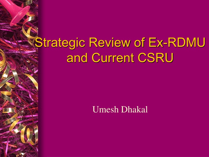 strategic review of ex rdmu and current csru n.w