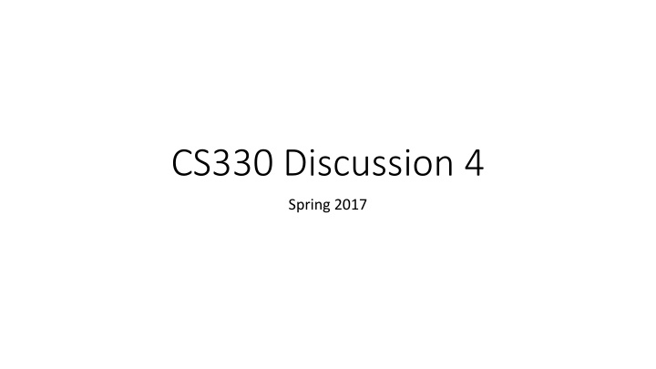 cs330 discussion 4 n.w