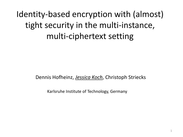 identity based encryption with almost tight n.w