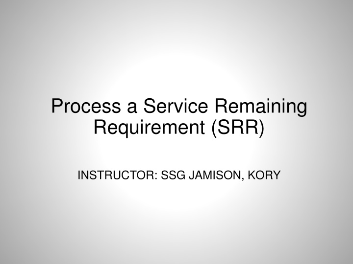 process a service remaining requirement srr n.w