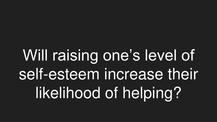 Effect of Self-Esteem on Likelihood of Helping