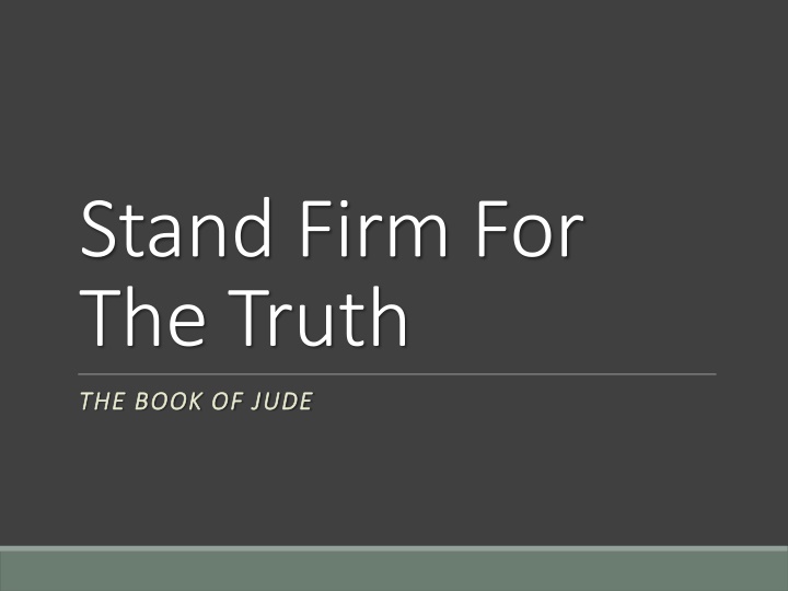 Stand Firm For The Truth - The Book of Jude Overview