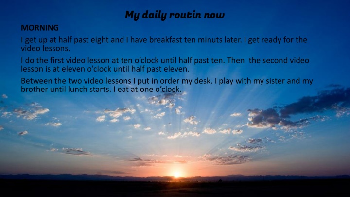 my daily routin now n.w