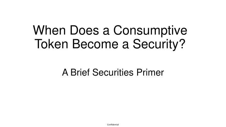 when does a consumptive token become a security n.w