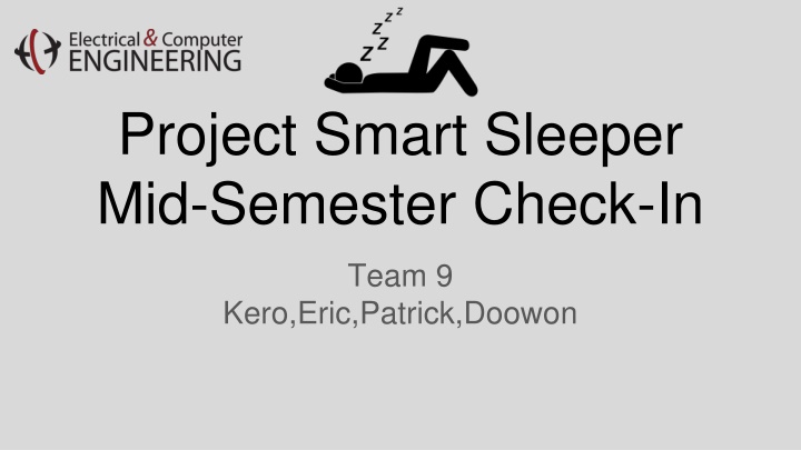 project smart sleeper mid semester check in n.w