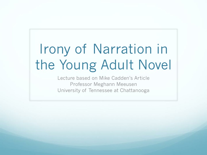 irony of narration in the young adult novel n.w