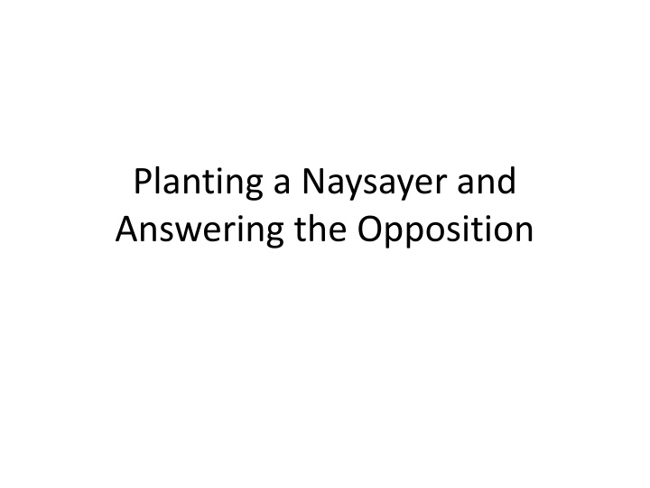 planting a naysayer and answering the opposition n.w