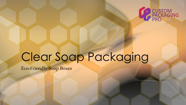 Clear Soap Packaging