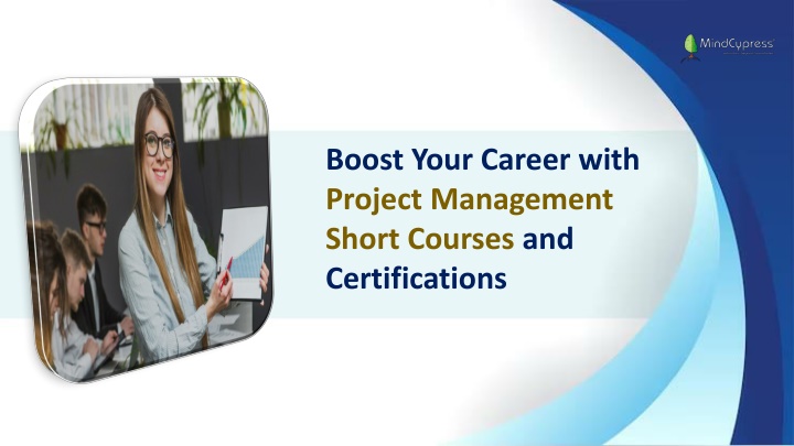 Boost Your Career with Project Management Short Courses and Certifications