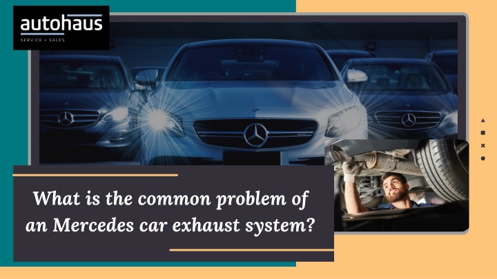 What is the common problem of an Mercedes car exhaust system