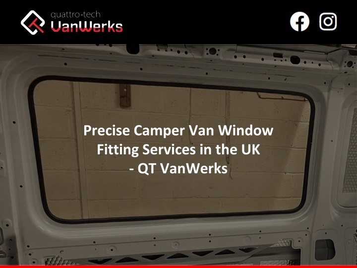 Precise Camper Van Window Fitting Services in the UK - QT VanWerks