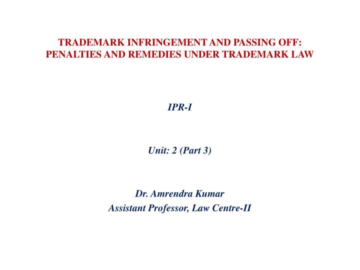 Penalties and Remedies for Trademark Infringement and Passing Off