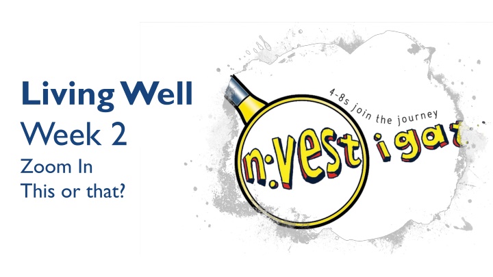 living well week 2 zoom in this or that n.w