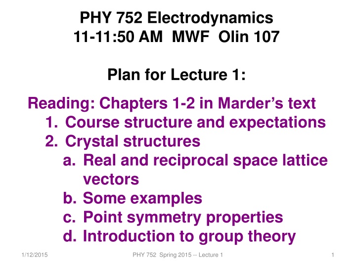 phy 752 electrodynamics 11 11 50 am mwf olin 107 n.w
