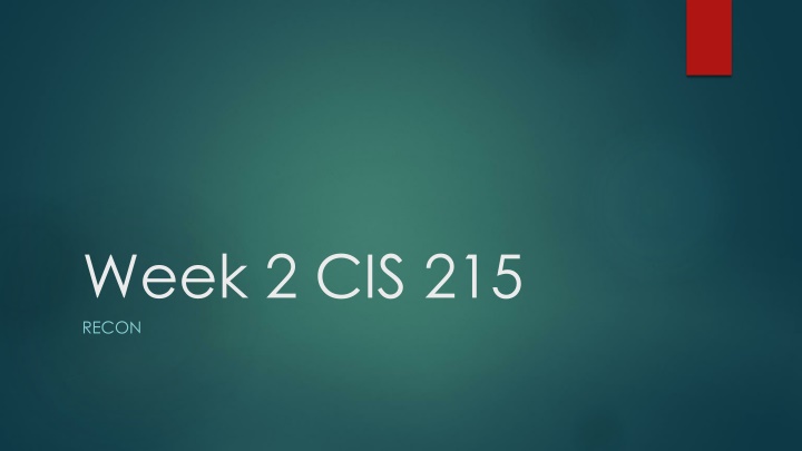 week 2 cis 215 recon n.w