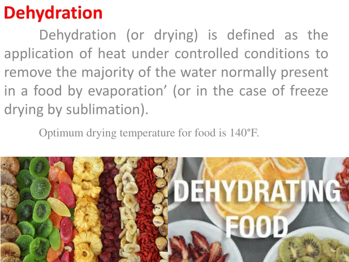 dehydration dehydration or drying is defined n.w