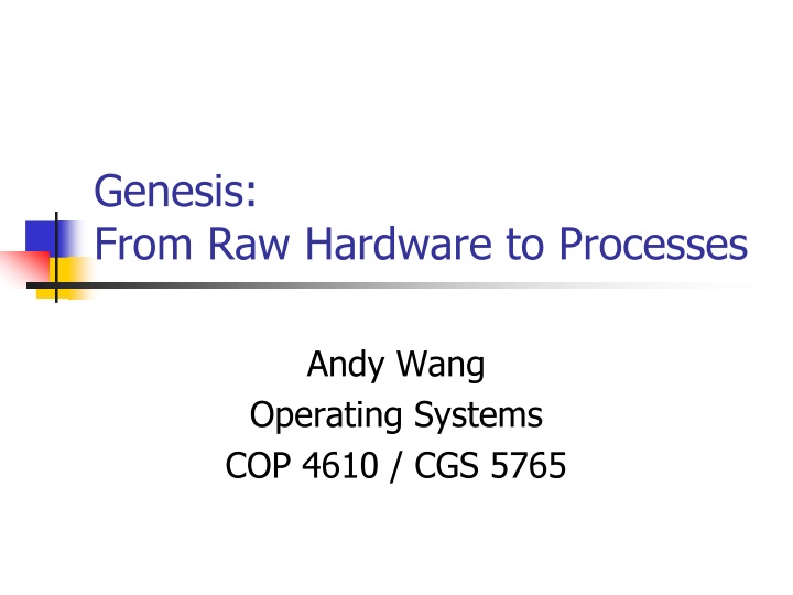 genesis from raw hardware to processes n.w