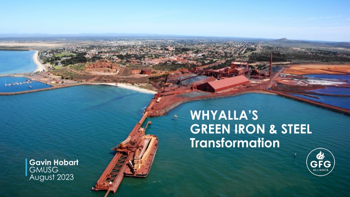 WHYALLA’S  GREEN IRON & STEEL   Transformation