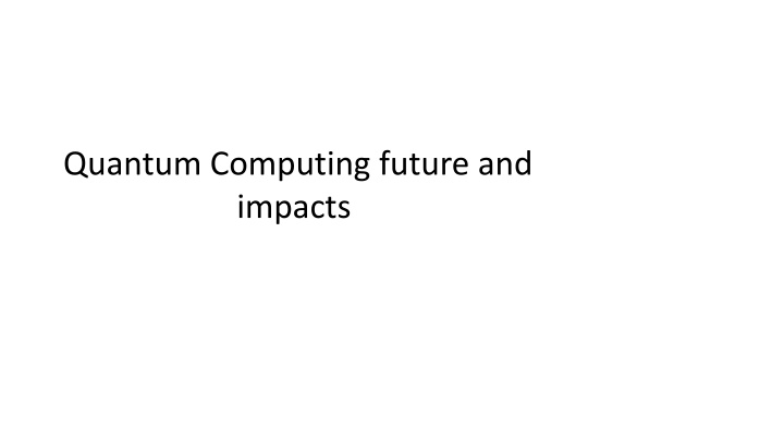 quantum computing future and impacts n.w