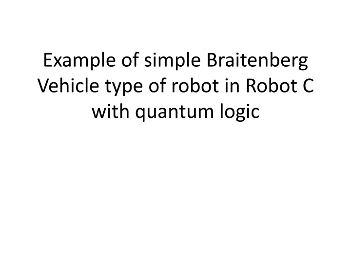 example of simple braitenberg vehicle type n.w