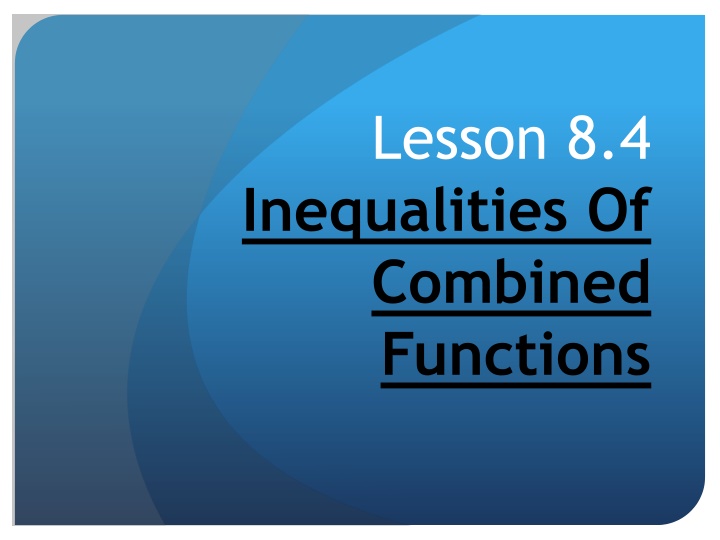 lesson 8 4 inequalities of combined functions n.w