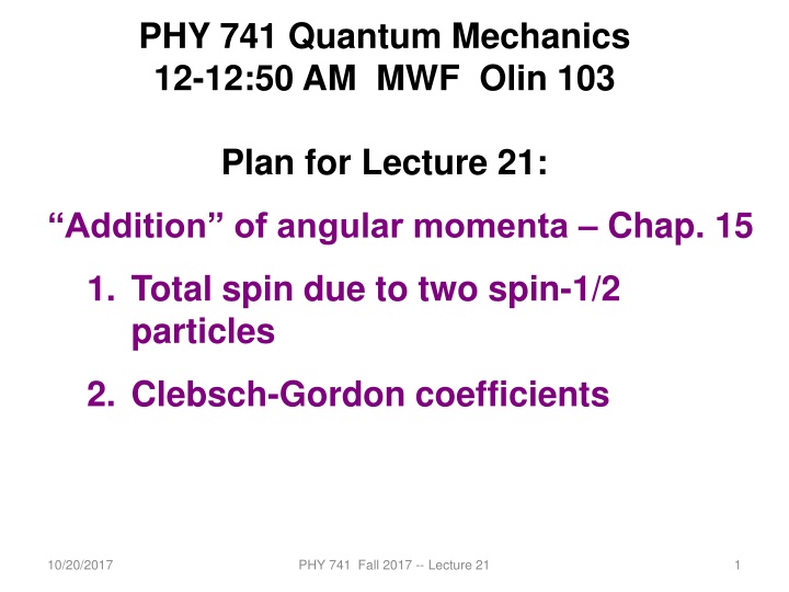 phy 741 quantum mechanics 12 12 50 am mwf olin 103 n.w
