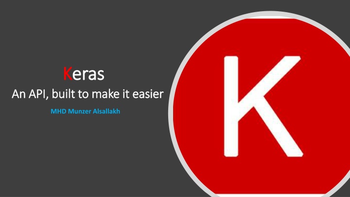 k keras an api built to make it easier n.w