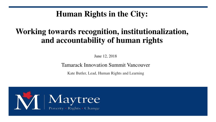 Human Rights in the City: Working Towards Recognition and Institutionalization