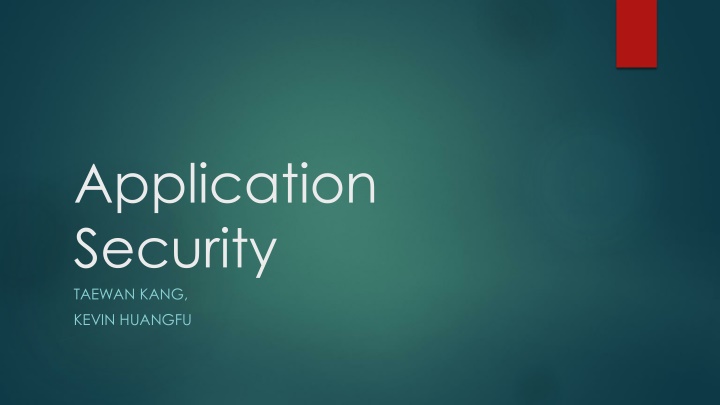 application security taewan kang kevin huangfu n.w