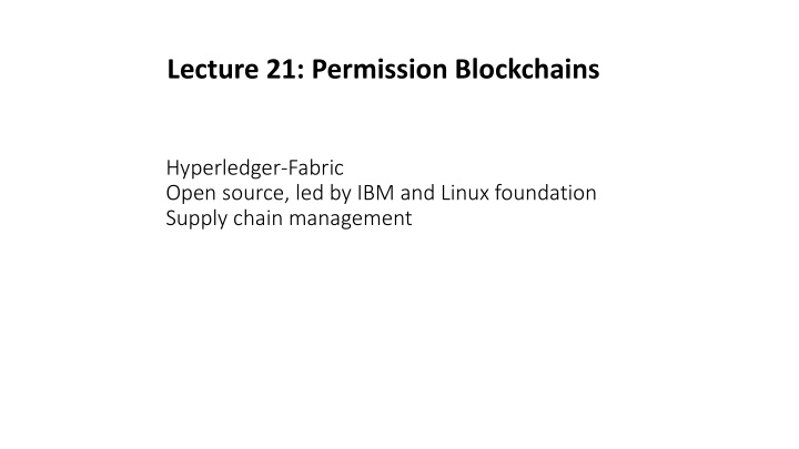 lecture 21 permission blockchains n.w