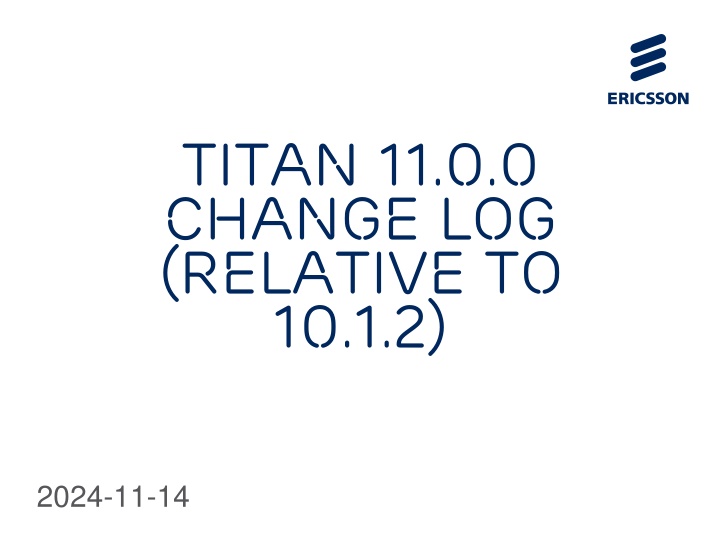 titan 11 0 0 change log relative to 10 1 2 n.w