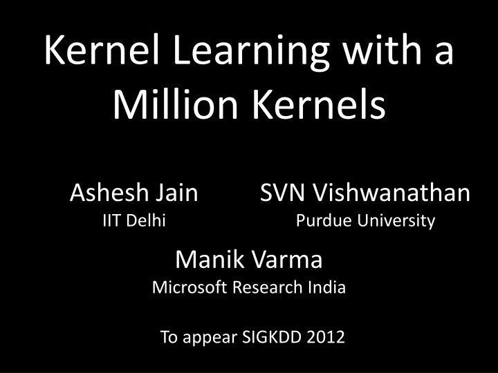 kernel learning with a million kernels n.w