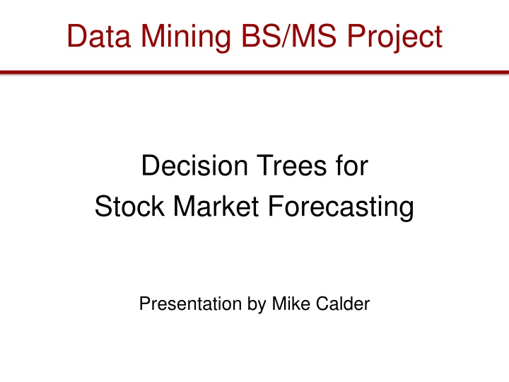 Decision Trees for Stock Market Forecasting