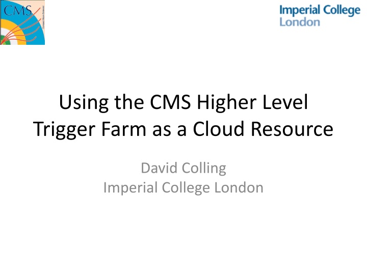 using the cms higher level trigger farm n.w