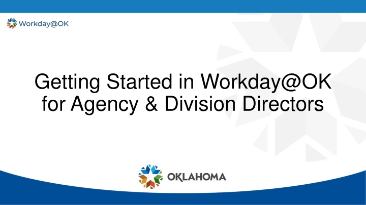 getting started in workday@ok for agency division n.w
