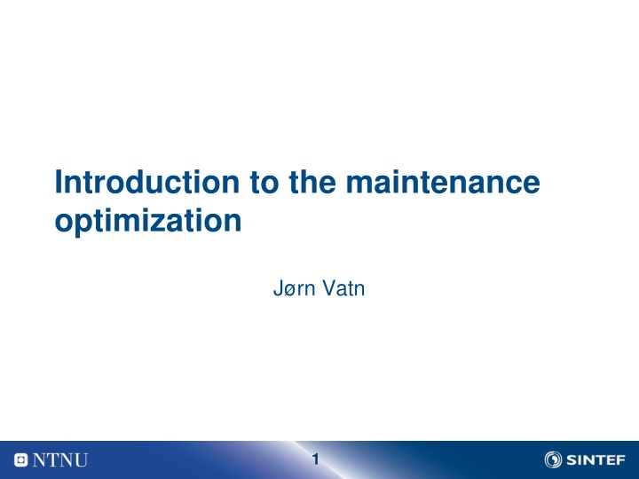 introduction to the maintenance optimization n.w