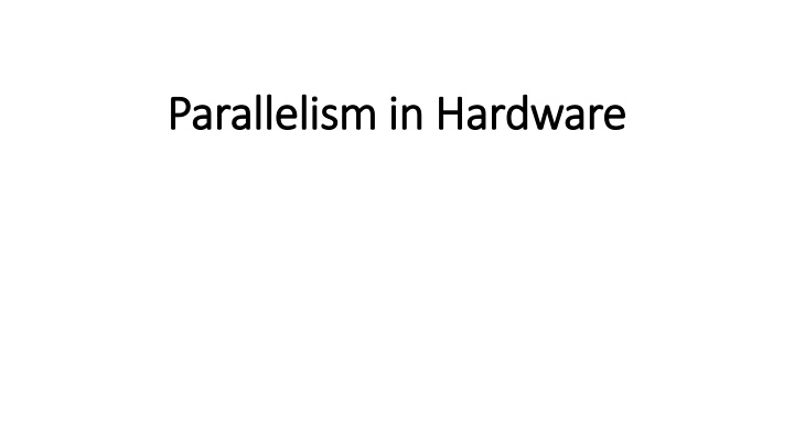 parallelism in hardware parallelism in hardware n.w