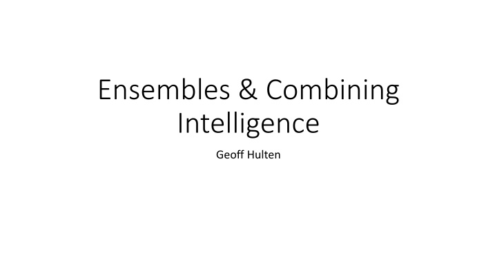 ensembles combining intelligence n.w