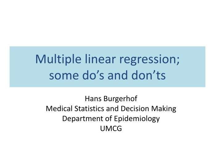 Multiple Linear Regression: Do's and Don'ts in Medical Statistics