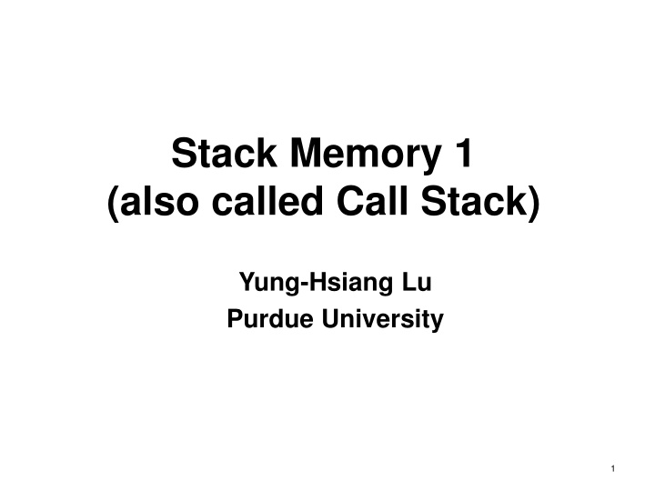 stack memory 1 also called call stack n.w