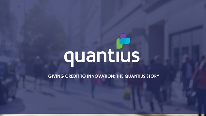giving credit to innovation the quantius story n.w