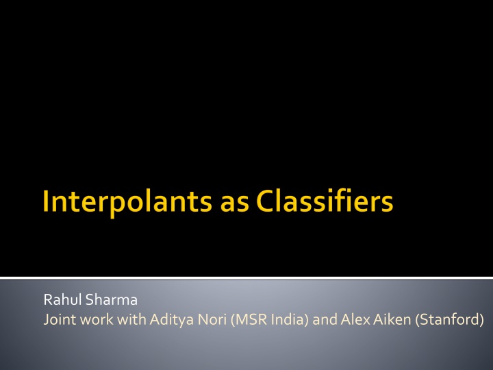 rahul sharma joint work with aditya nori n.w