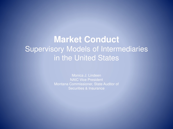 Market Conduct Supervisory Models & Licensing Process Overview