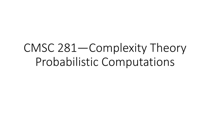 cmsc 281 complexity theory probabilistic n.w