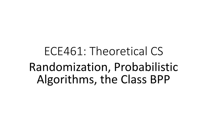 ece461 theoretical cs randomization probabilistic n.w