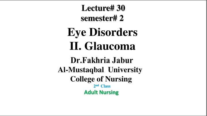 lecture 30 semester 2 eye disorders ii glaucoma n.w
