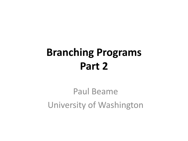branching programs part 2 n.w