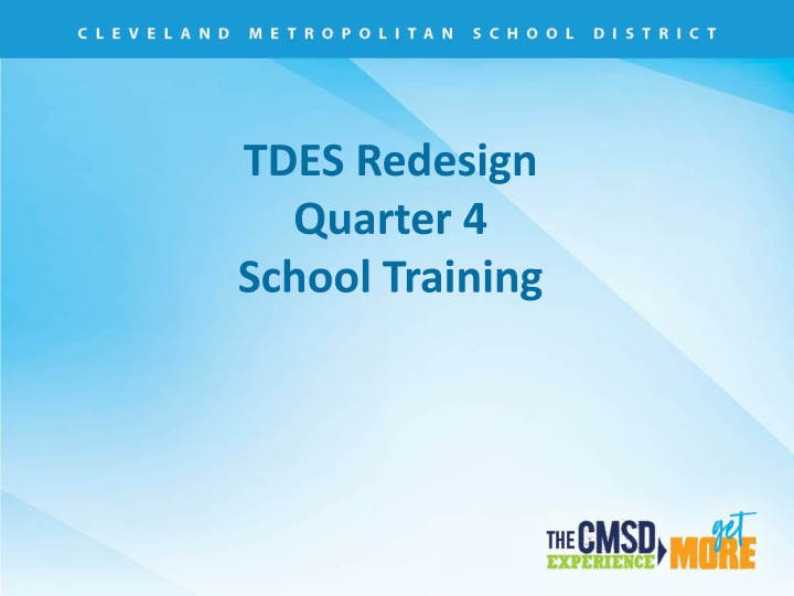 tdes redesign quarter 4 school training n.w