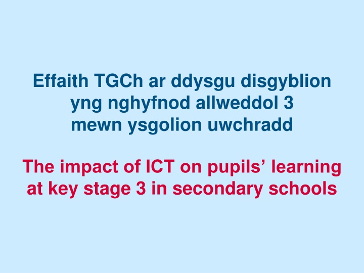 Impact of ICT on Pupils Learning at Key Stage 3 in Schools