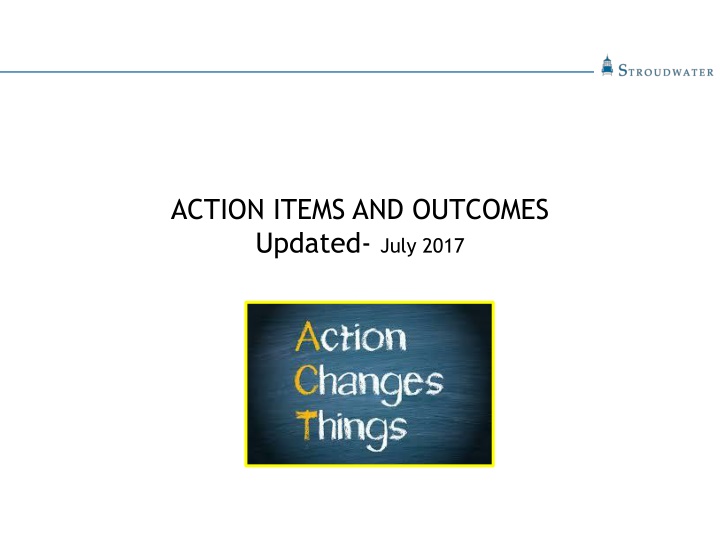 action items and outcomes updated july 2017 n.w